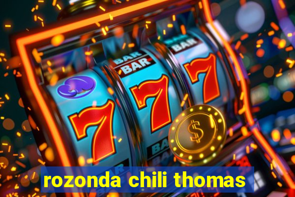 rozonda chili thomas