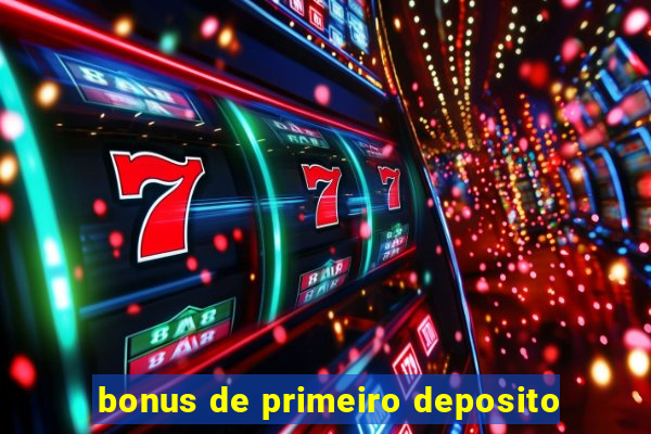 bonus de primeiro deposito