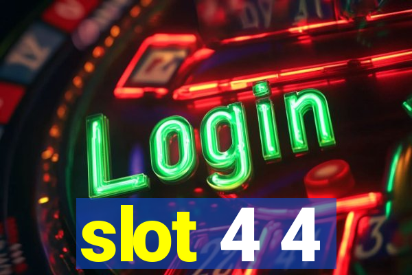 slot 4 4