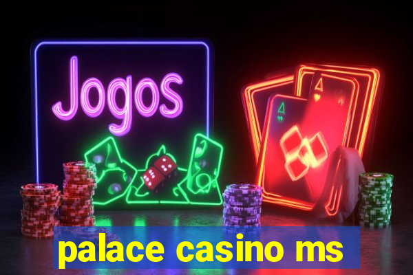 palace casino ms