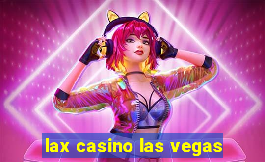 lax casino las vegas