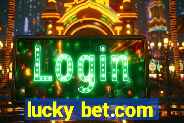 lucky bet.com