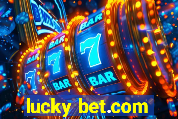 lucky bet.com