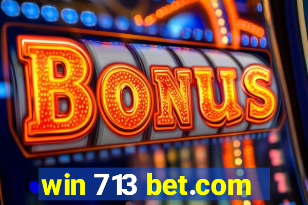 win 713 bet.com