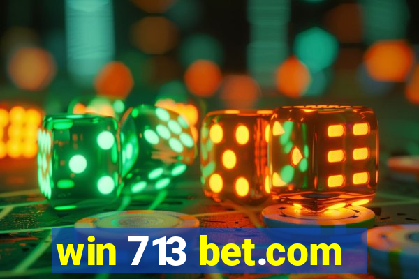 win 713 bet.com