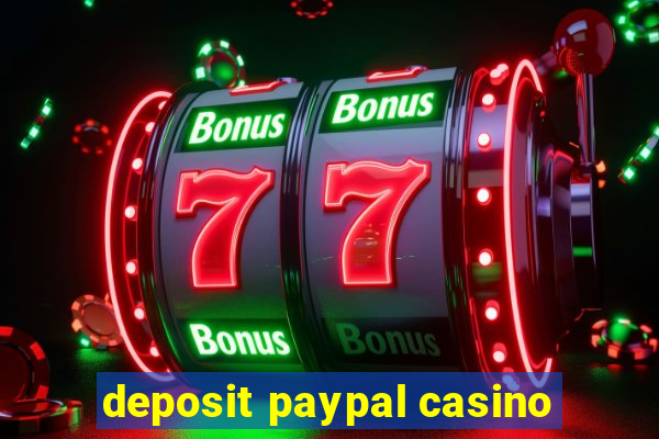 deposit paypal casino