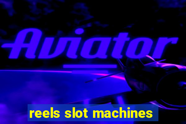 reels slot machines