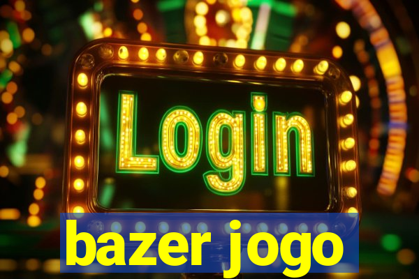 bazer jogo