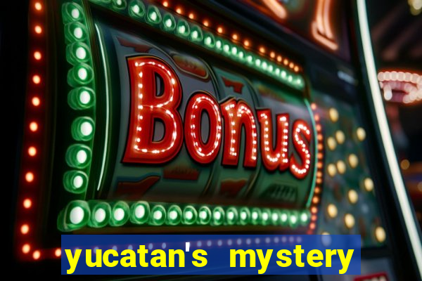 yucatan's mystery slot free play