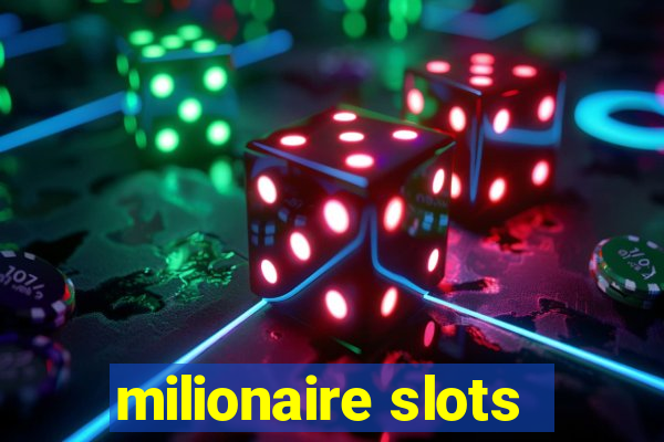 milionaire slots