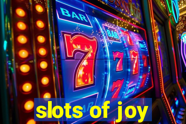 slots of joy