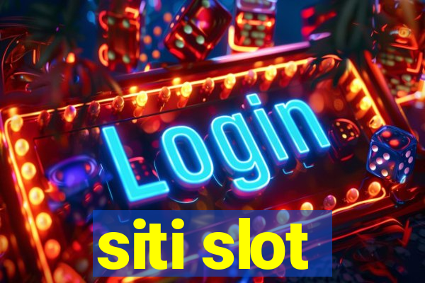 siti slot