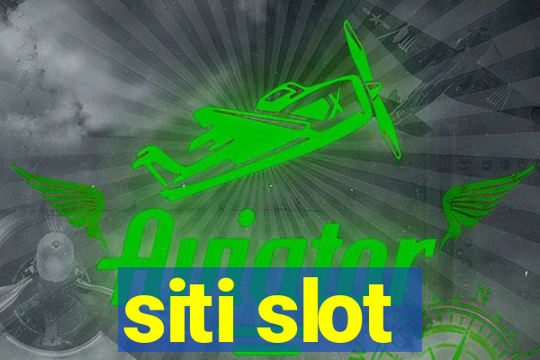 siti slot