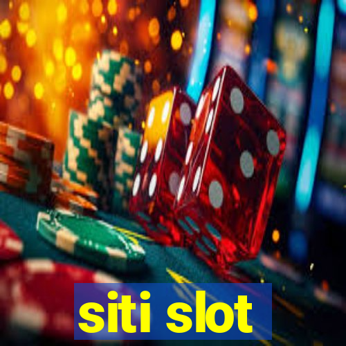 siti slot