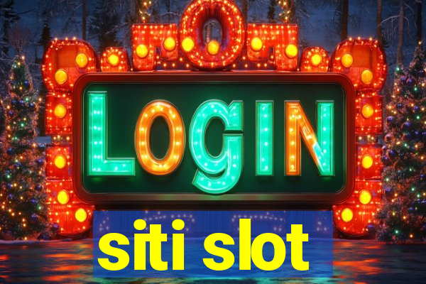 siti slot