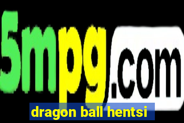 dragon ball hentsi