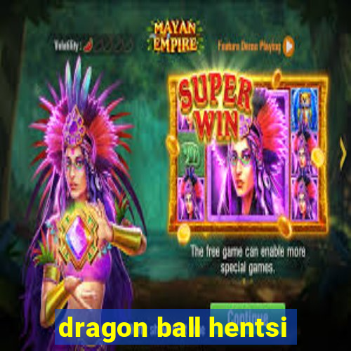 dragon ball hentsi