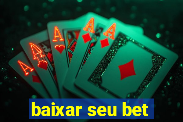 baixar seu bet