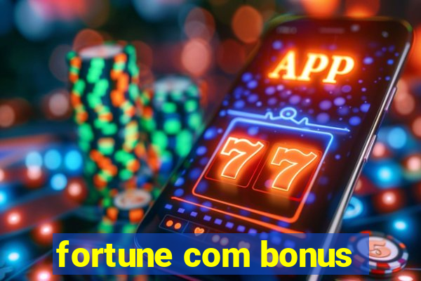 fortune com bonus