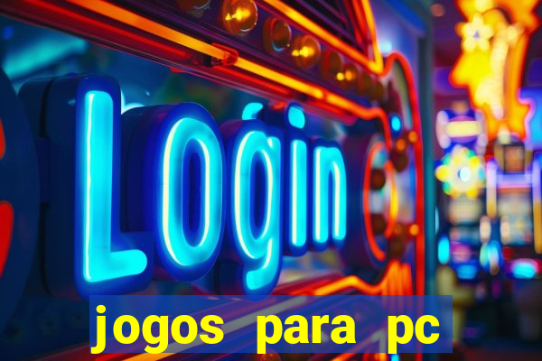 jogos para pc gratis download