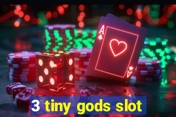 3 tiny gods slot