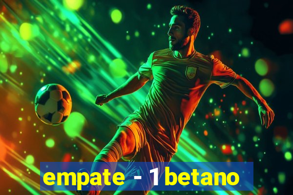 empate - 1 betano