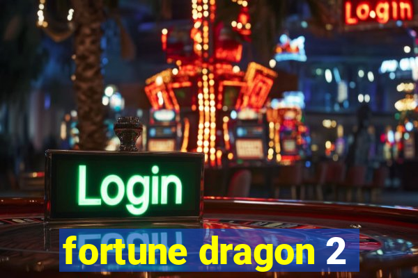 fortune dragon 2