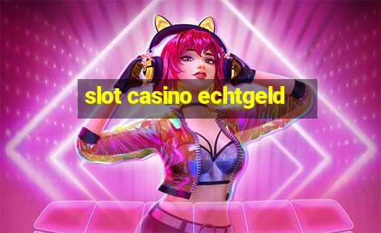 slot casino echtgeld