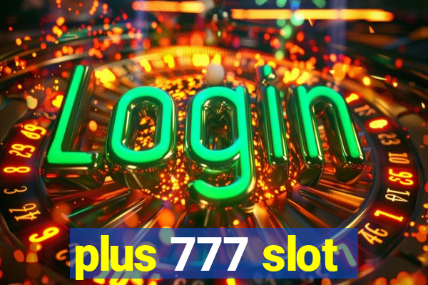 plus 777 slot