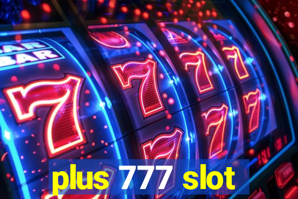 plus 777 slot