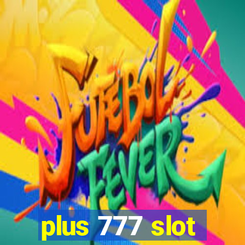 plus 777 slot