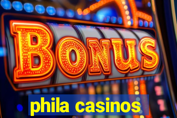 phila casinos