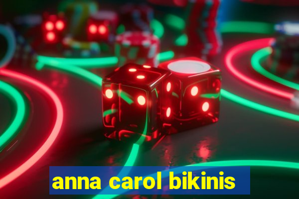 anna carol bikinis