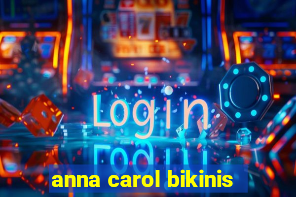 anna carol bikinis