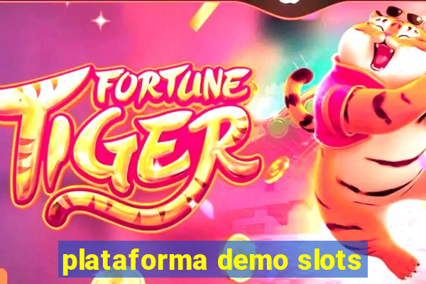 plataforma demo slots