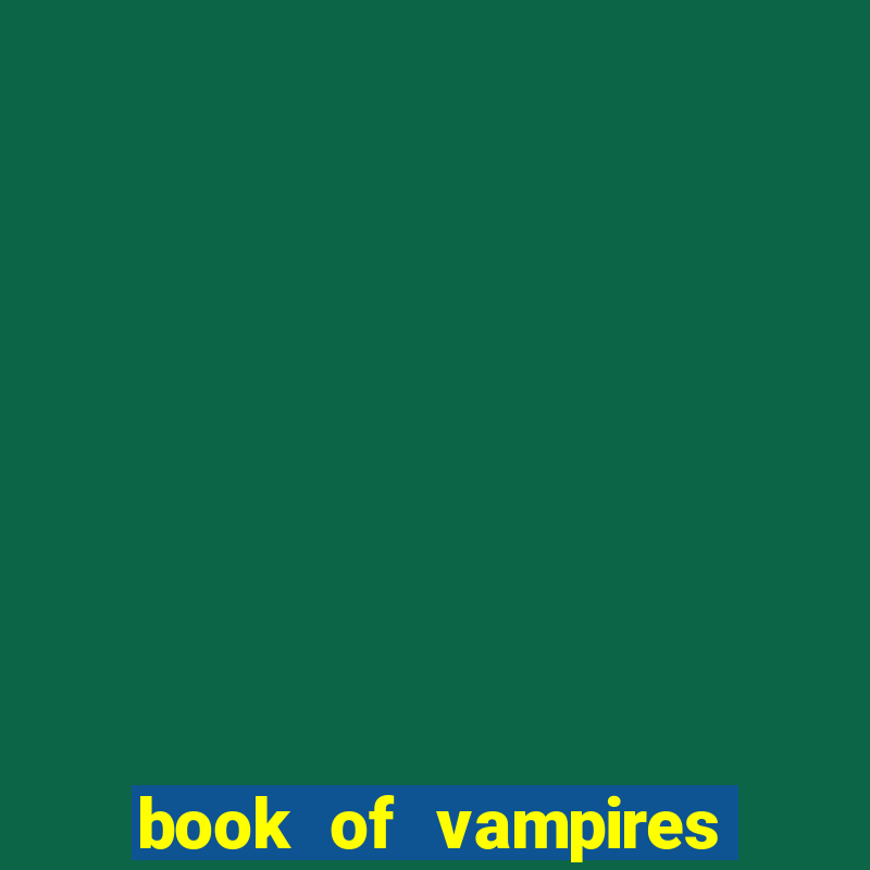 book of vampires slot free play