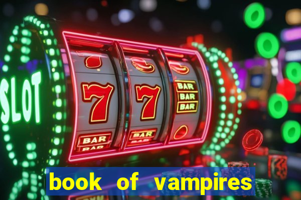 book of vampires slot free play