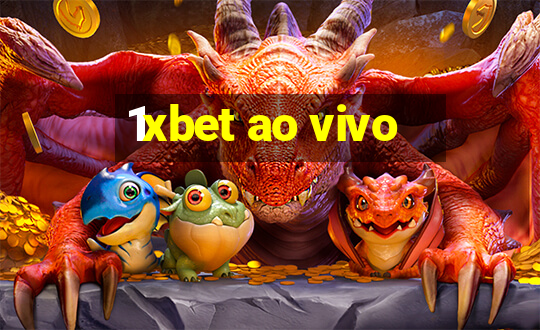 1xbet ao vivo