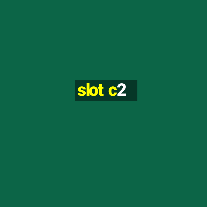 slot c2