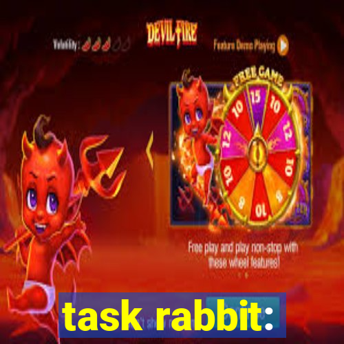 task rabbit: