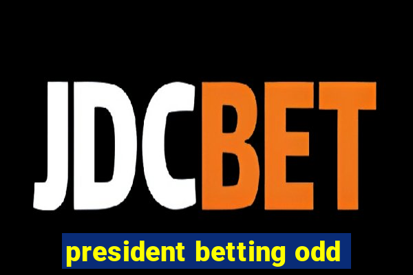 president betting odd