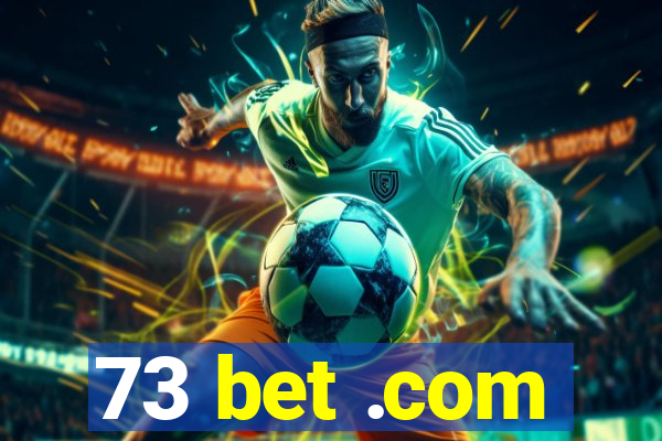 73 bet .com