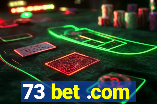 73 bet .com