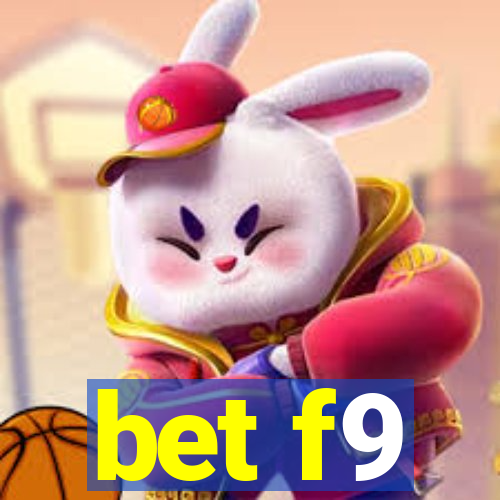 bet f9