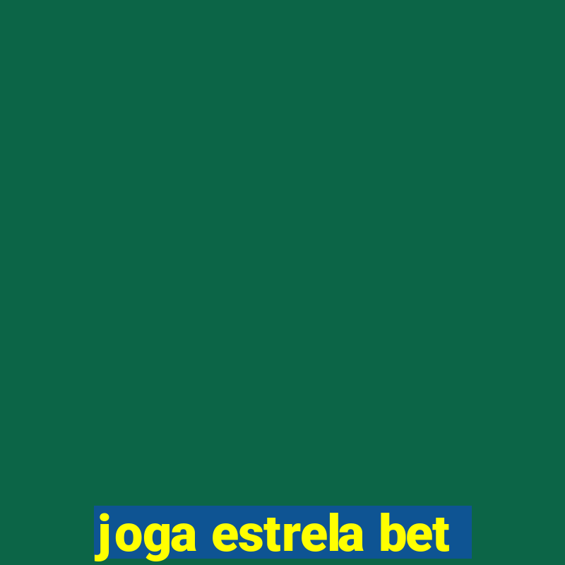 joga estrela bet