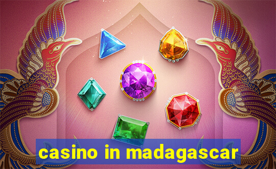 casino in madagascar