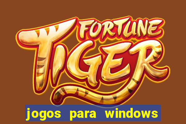 jogos para windows 7 gratis