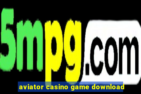 aviator casino game download