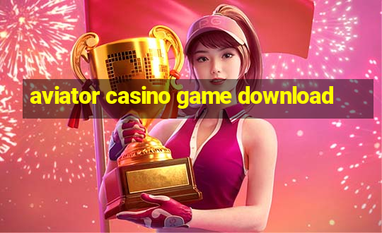 aviator casino game download