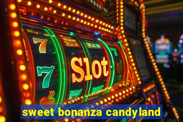 sweet bonanza candyland